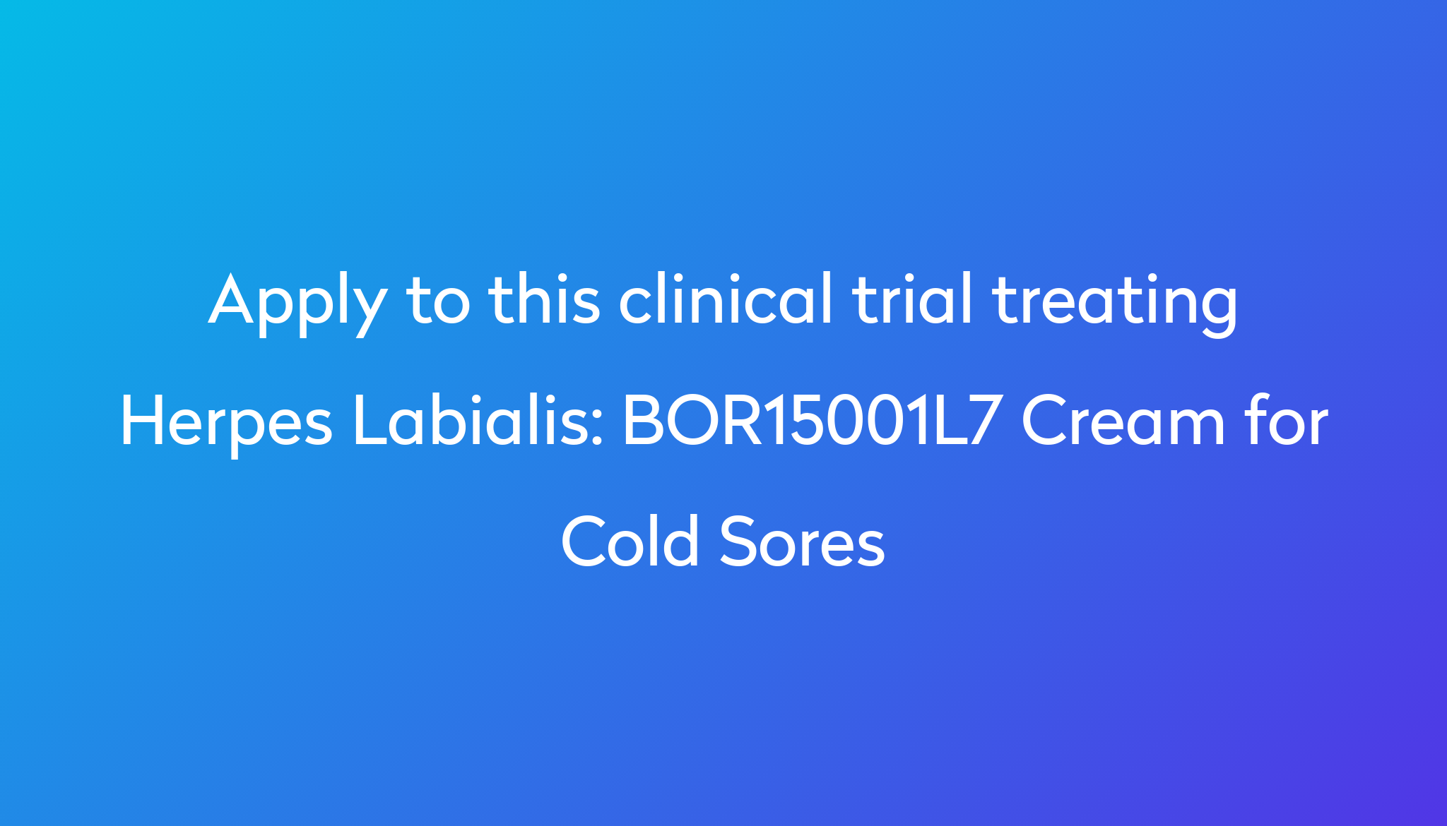 bor15001l7-cream-for-cold-sores-clinical-trial-2023-power